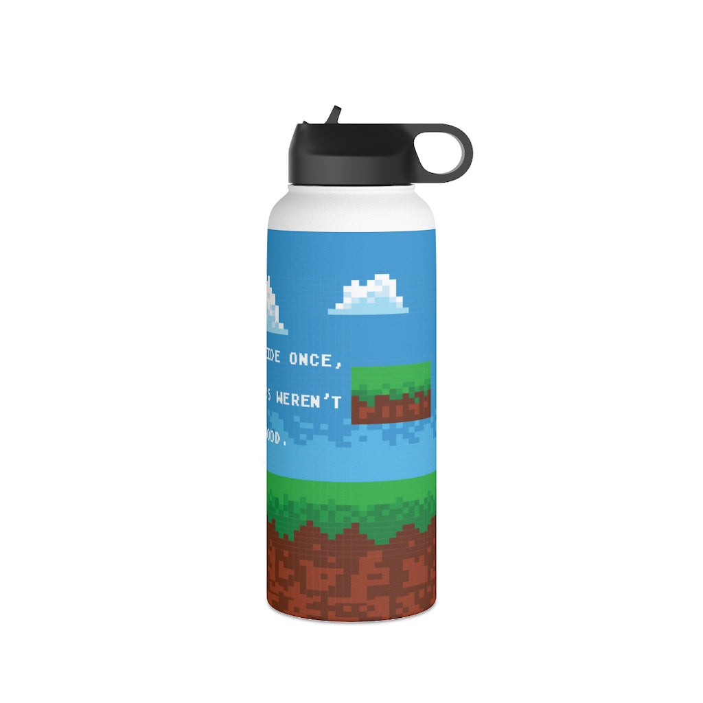 "Went Outside Once, the Graphics Weren't That Good" Insulated Stainless Steel Water Bottle