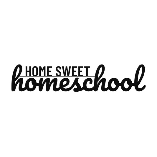 Home Sweet Homeschool Indoor/Outdoor Steel Sign
