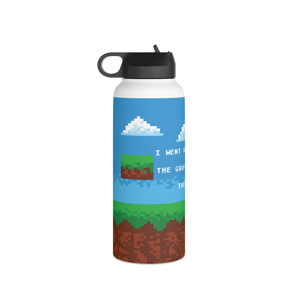 "Went Outside Once, the Graphics Weren't That Good" Insulated Stainless Steel Water Bottle